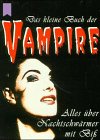 Das kleine Buch der Vampire: Alles über Nachtschwärmer mit Biß Living & Furnishing