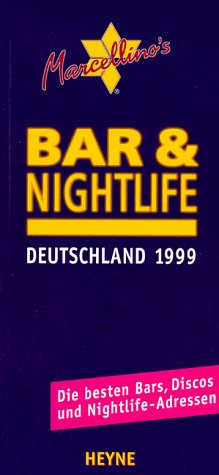 Marcellino's Bar- und Nightlife Deutschland 1999. Die besten Bars, Discos und Nightlife- Adressen book