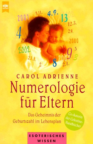 Numerologie für Eltern: Das Geheimnis der Geburtszahl im Lebensplan Parents & Children