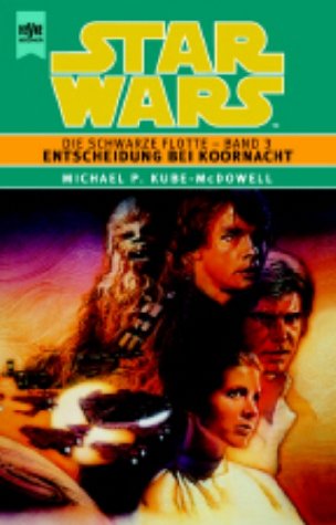 Star Wars, Die Schwarze Flotte, Bd.3, Entscheidung bei Koornacht Fantasy & Sci-Fi