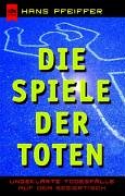 Die Spiele der Toten: Ungeklärte Todesfälle auf dem Seziertisch Medicine