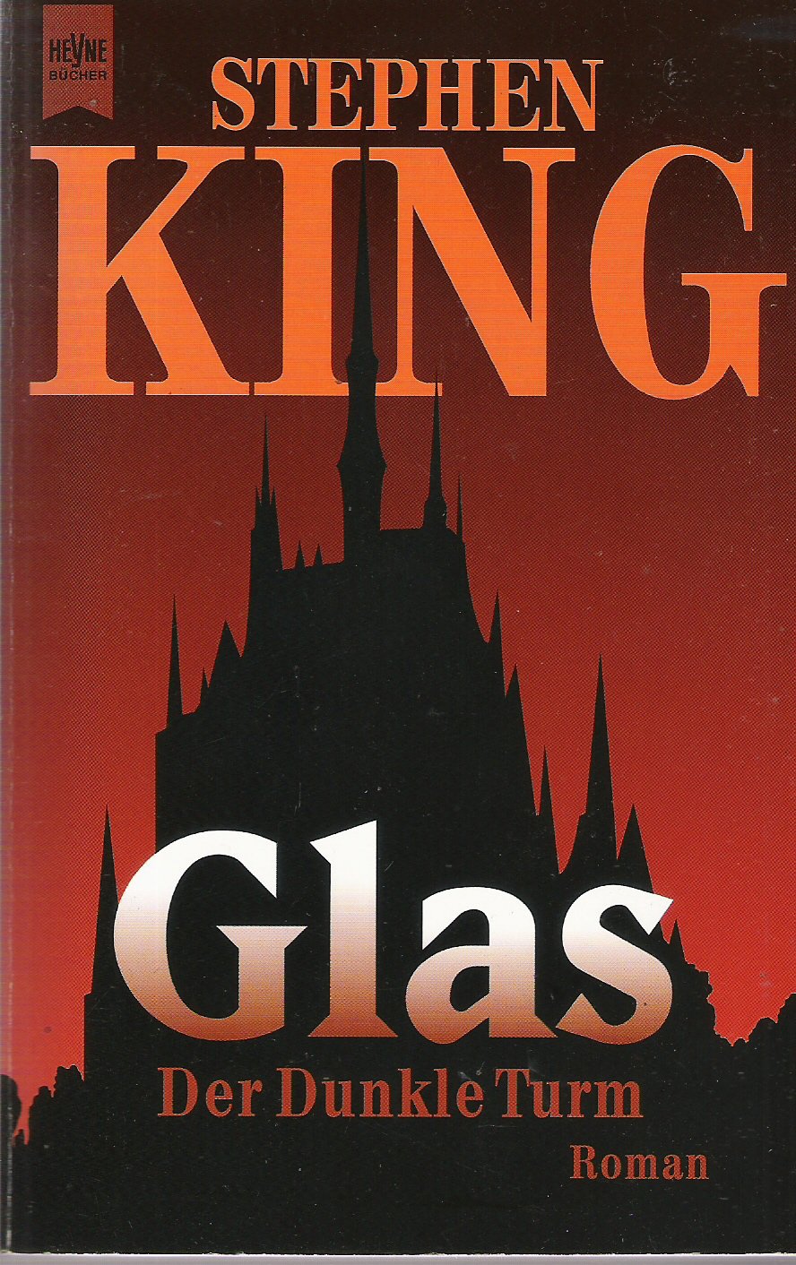 Glas: Der Dunkle Turm, 4. Roman (Heyne Allgemeine Reihe (01)) Horror & Mystery