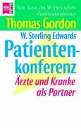 Patientenkonferenz. Ärzte und Kranke als Partner Medicine