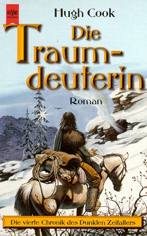 Die Traumdeuterin: Roman. Aus d. Engl. v. Michaela Link (Chronik des Dunklen Zeitalters, Band 4) Fantasy & Sci-Fi