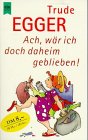Ach, wär ich doch daheim geblieben! Contemporary literature
