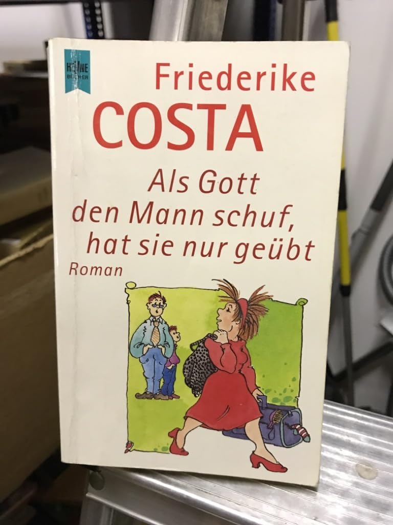 Als Gott den Mann schuf, hat sie nur geübt Books