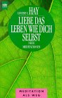 Liebe das Leben wie dich selbst Lifestyle