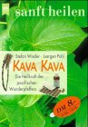 Kava Kava. Die Heilkraft des pazifischen Wunderpfeffers. Learning & Reference