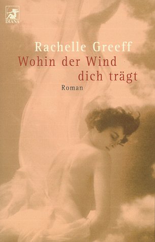 Diana-Taschenbücher, Nr.55, Wohin der Wind dich trägt: Roman. Aus d. Afrikaans v. Stefanie Schäfer Books
