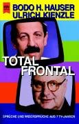 Total Frontal: Sprüche und Widersprüche aus sieben TV-Jahren Politics & History