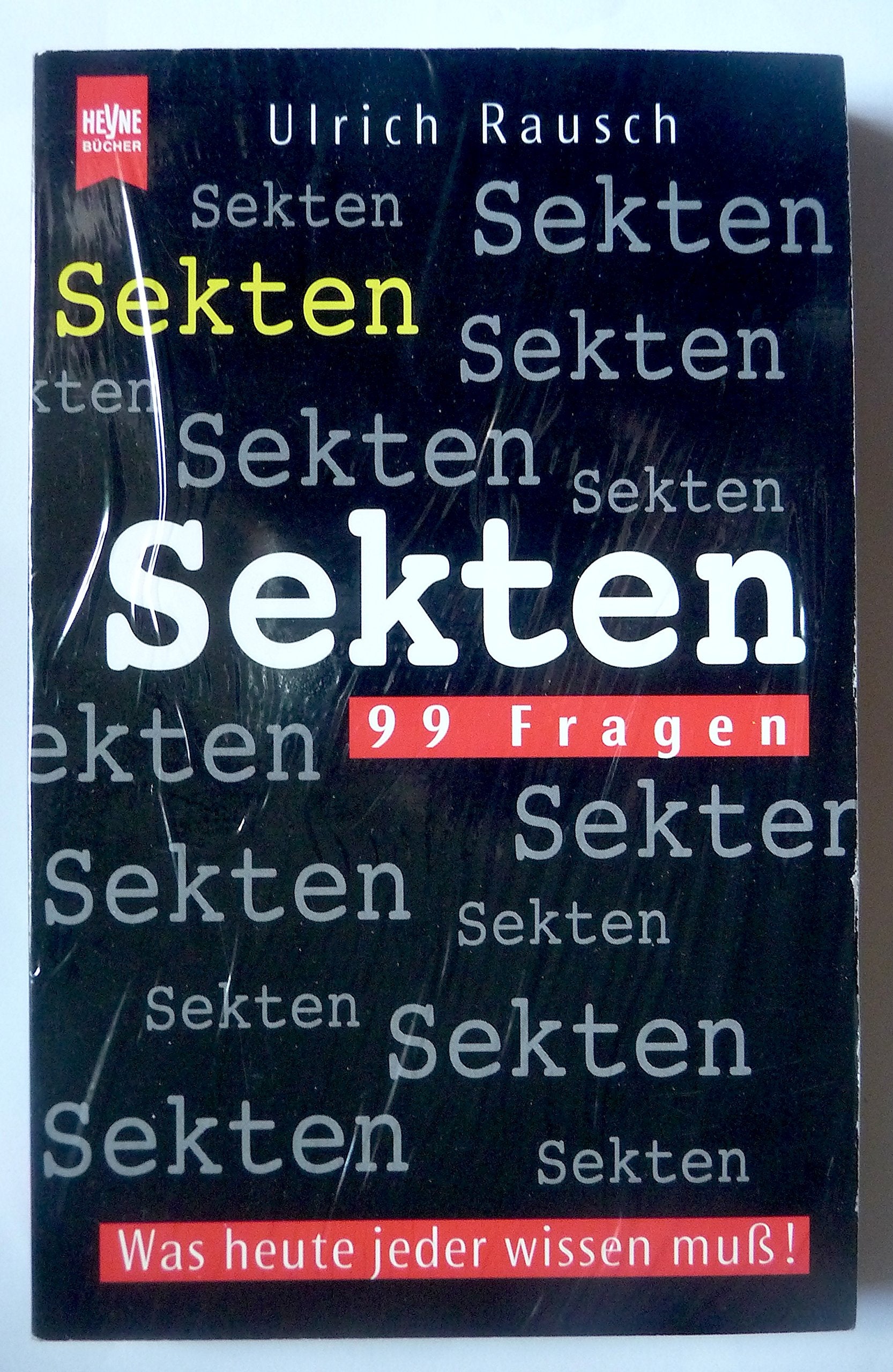 Sekten. 99 Fragen. Was heute jeder wissen muß. Social Sciences