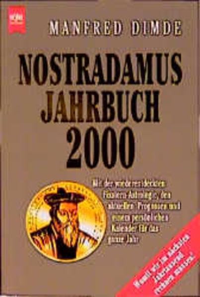 Das Nostradamus-Jahrbuch 2000: Mit der wiederentdeckten Fixstern-Astrologie, den aktuellen Prognosen und einem persönlichen Kalender für das ganze Jahr (Heyne Sachbücher (19)) Religion & Esotericism