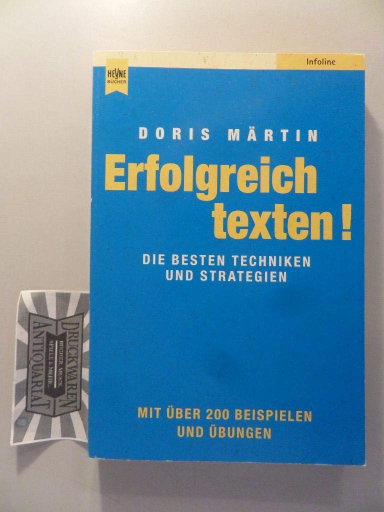 Erfolgreich texten! Die besten Techniken und Strategien Business, Finance & Career