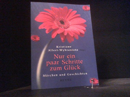 Nur ein paar Schritte zum Glück: Märchen und Geschichten Books