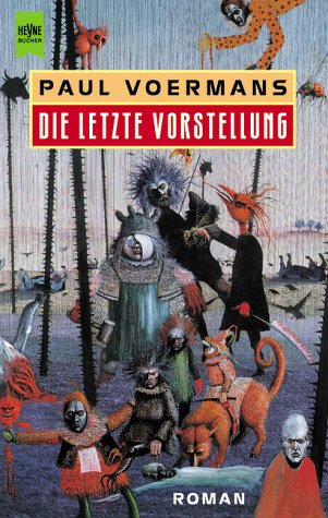 Die letzte Vorstellung: Science Fiction Roman. Aus d. austral. Engl. v. Barbara Ostrop Fantasy & Sci-Fi