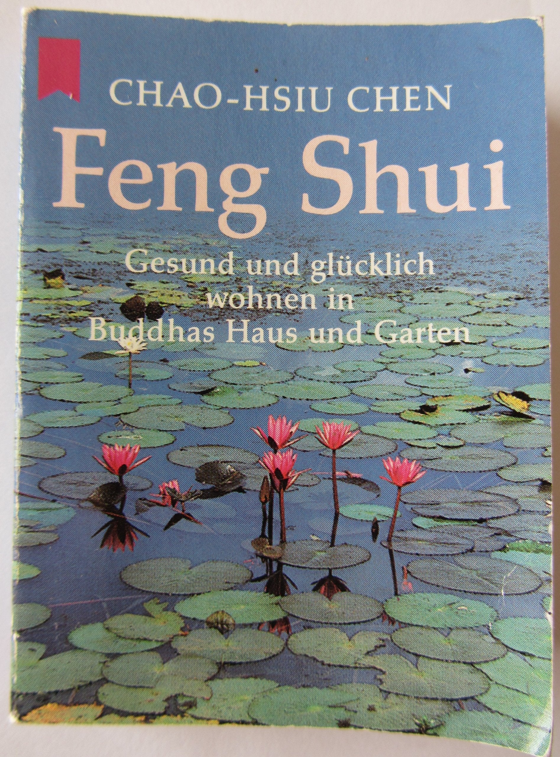 Feng Shui. 10 Expl. a DEM 3.-. Gesund und glücklich wohnen in Buddhas Haus und Garten. Architecture