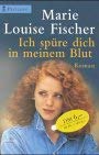 Ich spüre dich in meinem Blut : Roman. Contemporary literature