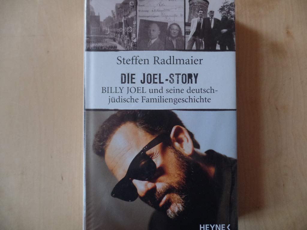 Die Joel Story: Billy Joel und seine deutsch-jüdische Familiengeschichte: Billy Joel und seine deutsch-jüdische Familiengeschichte. Mit einem Vorwort von Billy Joel Pop culture Books