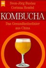 Kombucha: Das Gesundheitselexier aus China Medicine