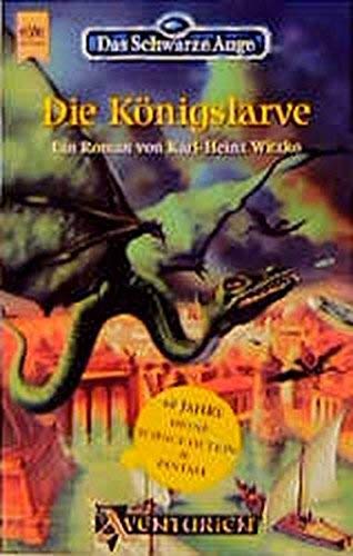 Das Schwarze Auge, 47: Die Königslarve Fantasy & Sci-Fi