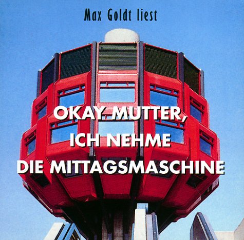 Okay Mutter, ich nehme die Mittagsmaschine. 2 CDs. Kolumnen Books