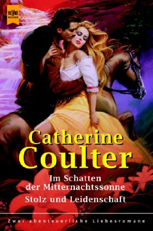 Im Schatten der Mitternachtssonne /Stolz und Leidenschaft. Zwei abenteuerliche Liebesromane Contemporary literature