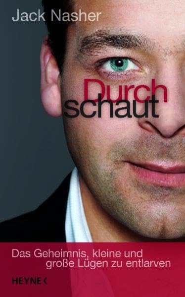 Durchschaut: Das Geheimnis, kleine und große Lügen zu entlarven Business, Finance & Career