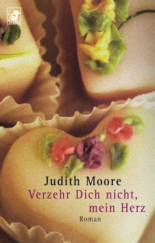 Verzehr dich nicht, mein Herz: Roman. Aus d. Amerikan. v. Karin Rausch Contemporary literature
