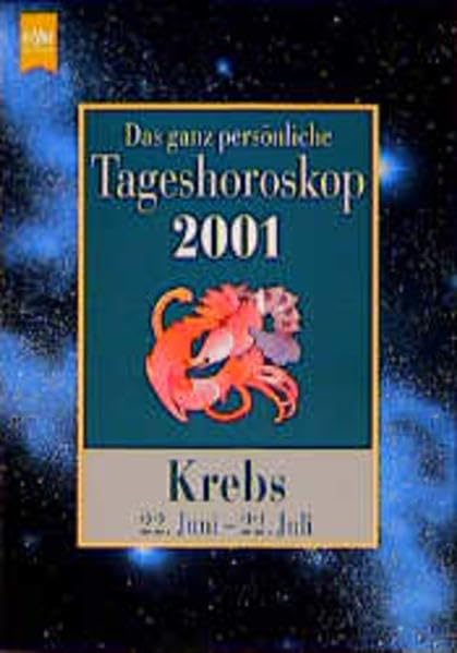 Das ganz persönliche Tageshoroskop 2001 - Krebs (Heyne Tageshoroskop (14)) Books