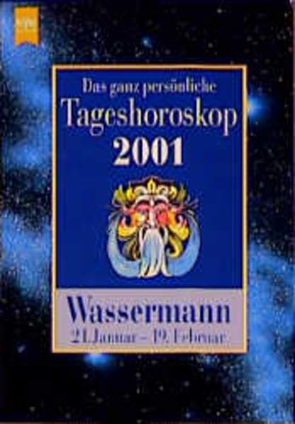 Das ganz persönliche Tageshoroskop 2001 - Wassermann (Heyne Tageshoroskop (14)) Books
