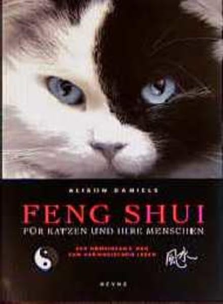 Feng Shui für Katzen und ihre Menschen. Der gemeinsame Weg zum harmonischen Leben Natural Sciences