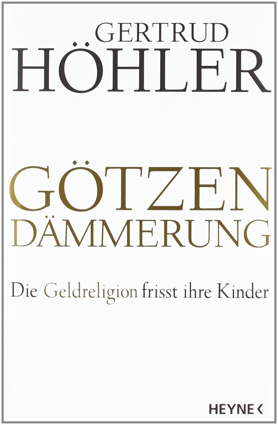 Götzendämmerung: Die Geldreligion frisst ihre Kinder Law