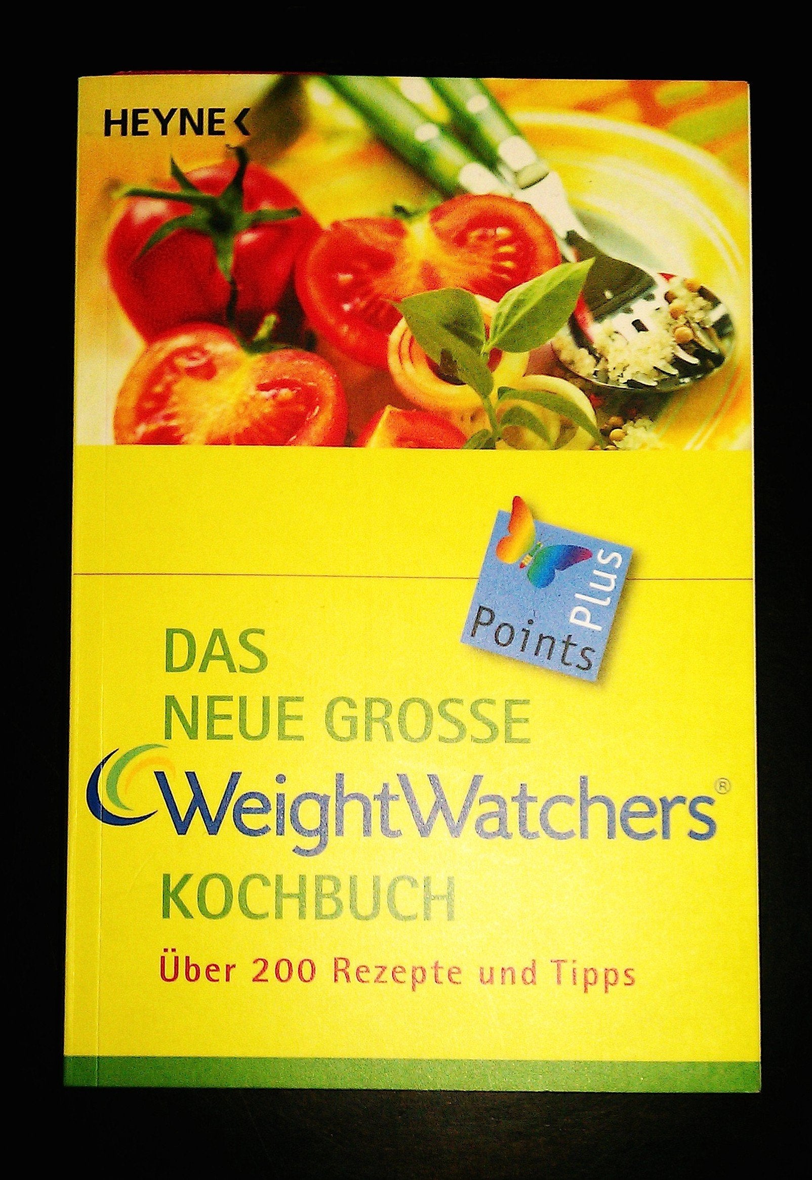 Das neue große Weight Watchers Kochbuch: über 200 Rezepte und Tipps Cooking & Enjoying