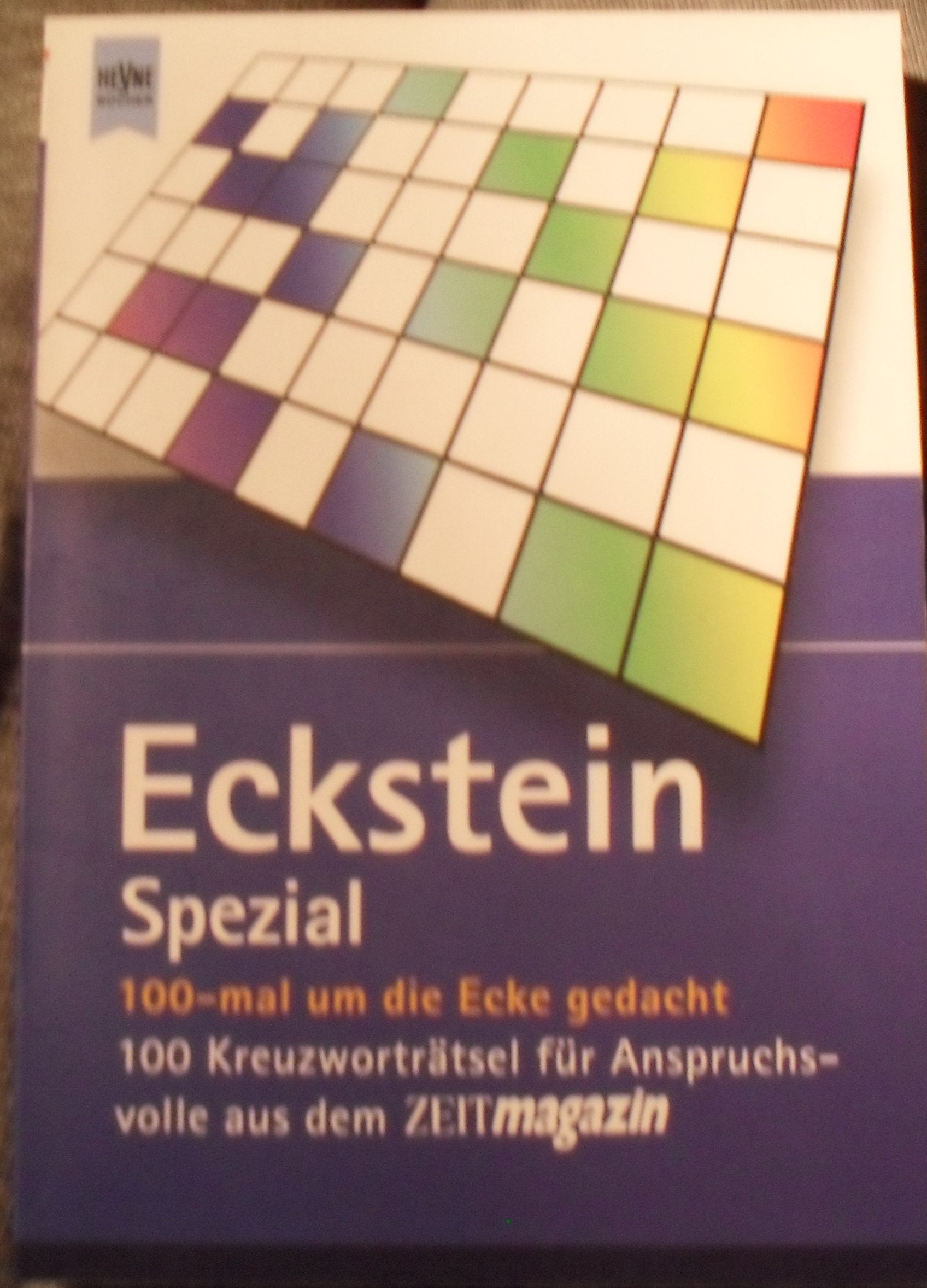Spezial - 100-mal um die Ecke gedacht: 100 Kreuzworträtsel für Anspruchsvolle aus dem ZEITmagazin Film, Art & Culture