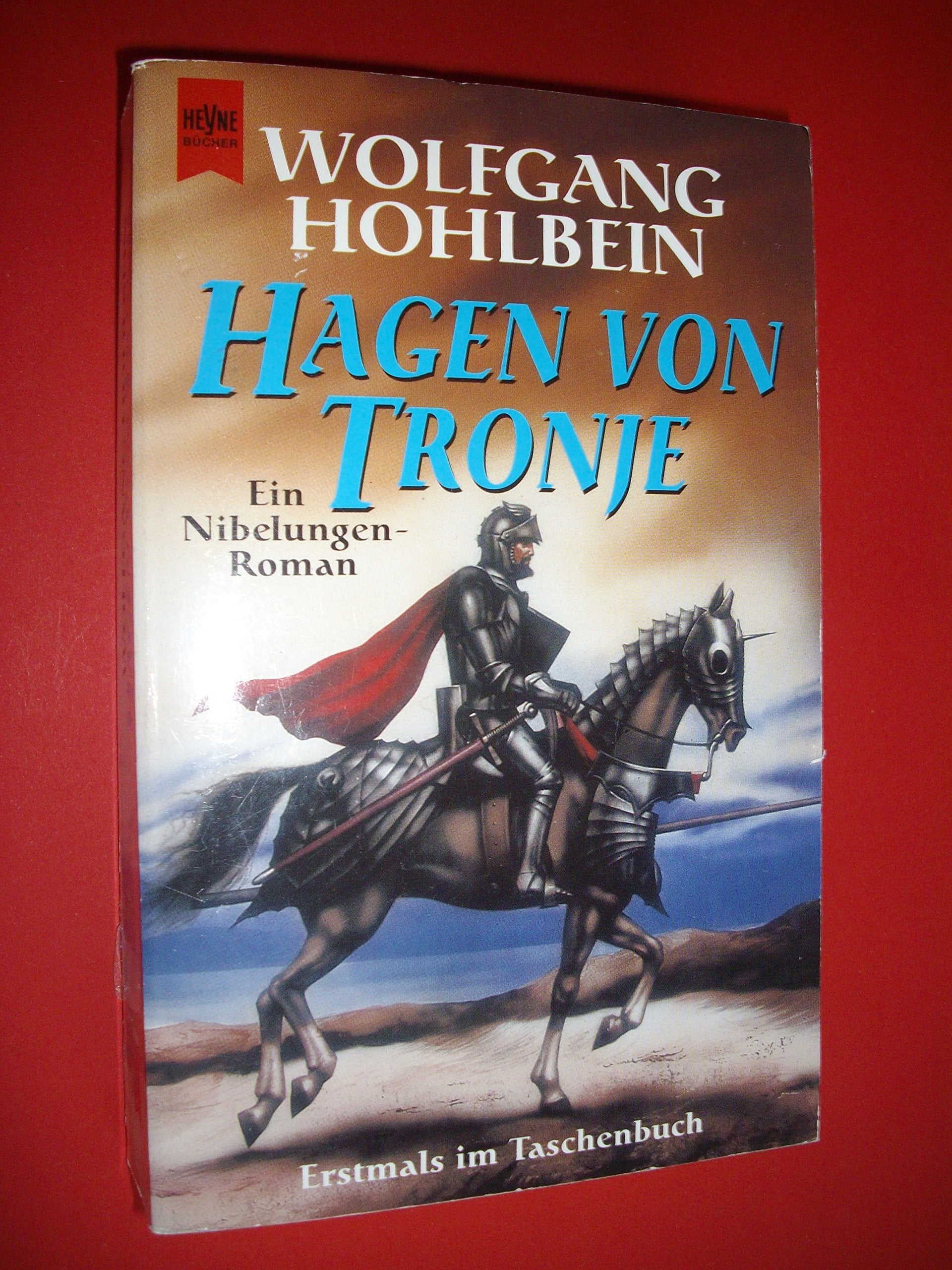 Hagen von Tronje. Ein Nibelungen-Roman. Fiction