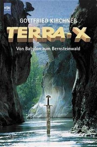 Terra X - Expeditionen ins Unbekannte / Von Babylon zum Bernsteinwald (Heyne Sachbücher (19)) Politics & History