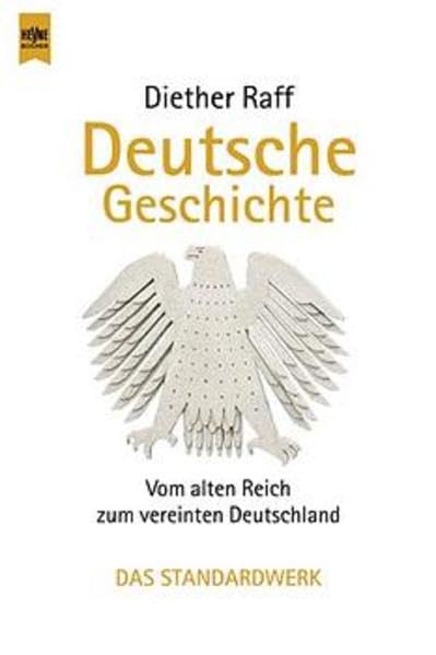 Deutsche Geschichte: Vom alten Reich zum vereinten Deutschland (Heyne Sachbücher (19)) German history