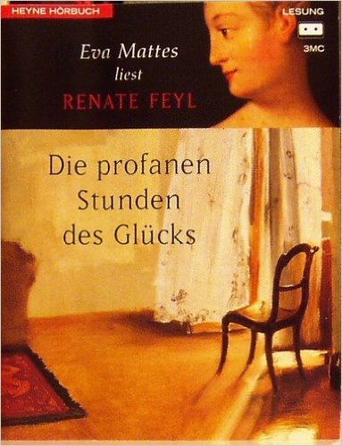 Die profanen Stunden des Glücks. 3 Cassetten Contemporary literature
