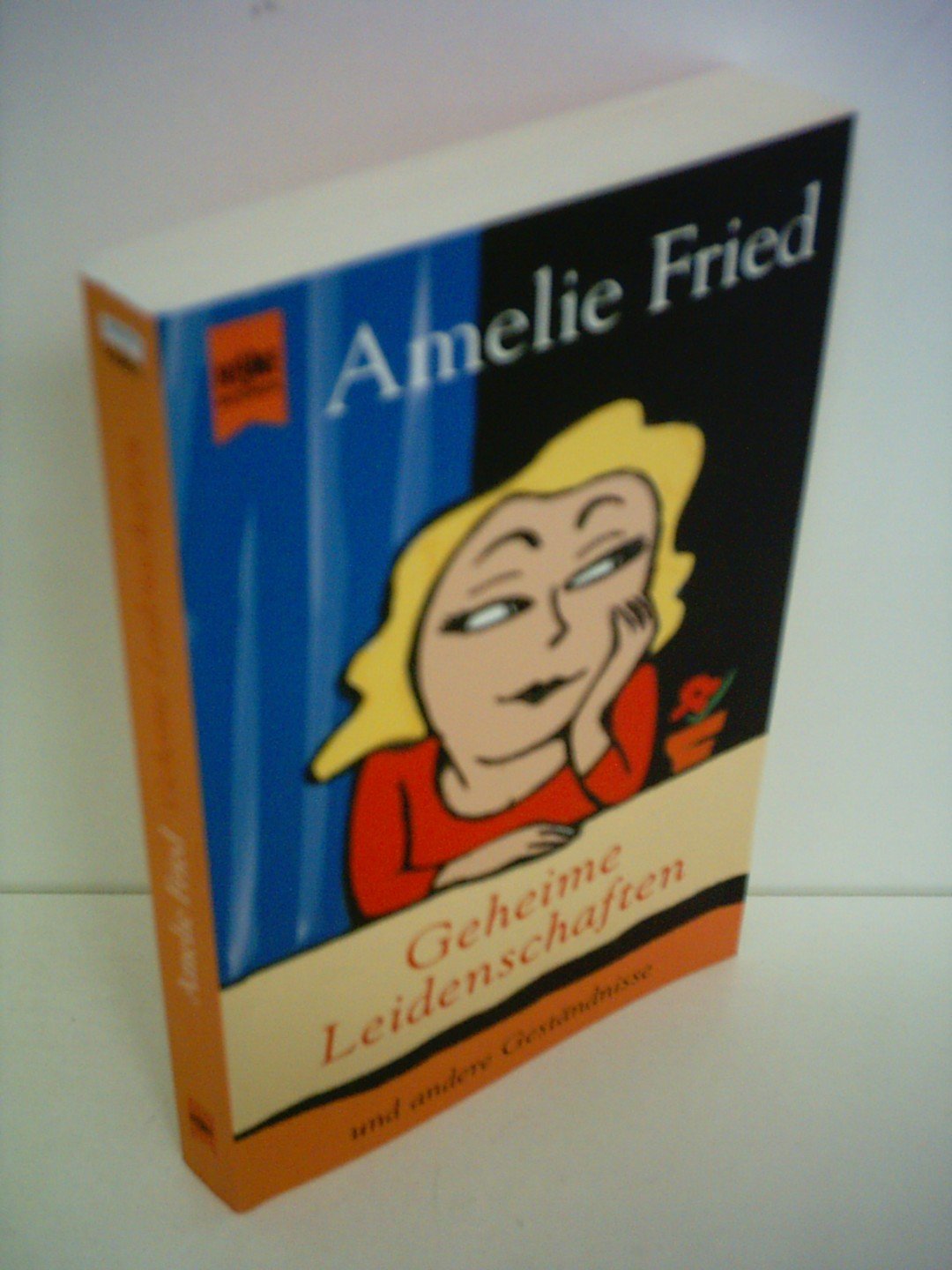 Geheime Leidenschaften und andere Geständnisse: Kolumnen aus d. 'Journal für die Frau' Contemporary literature Books