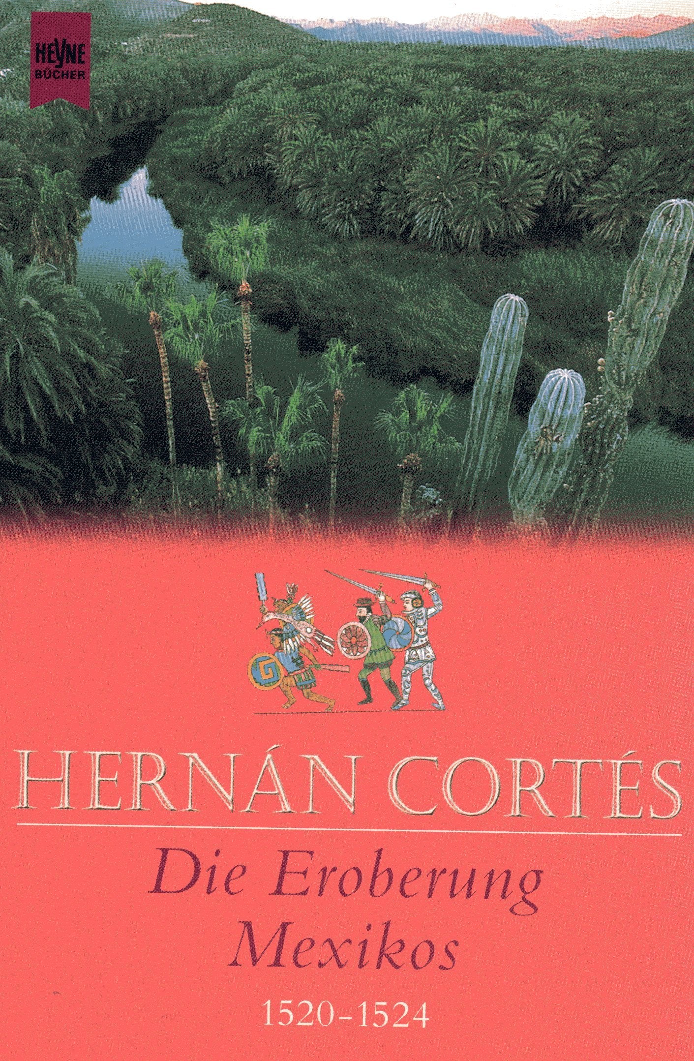 Die Eroberung Mexikos 1520-1524 Memories