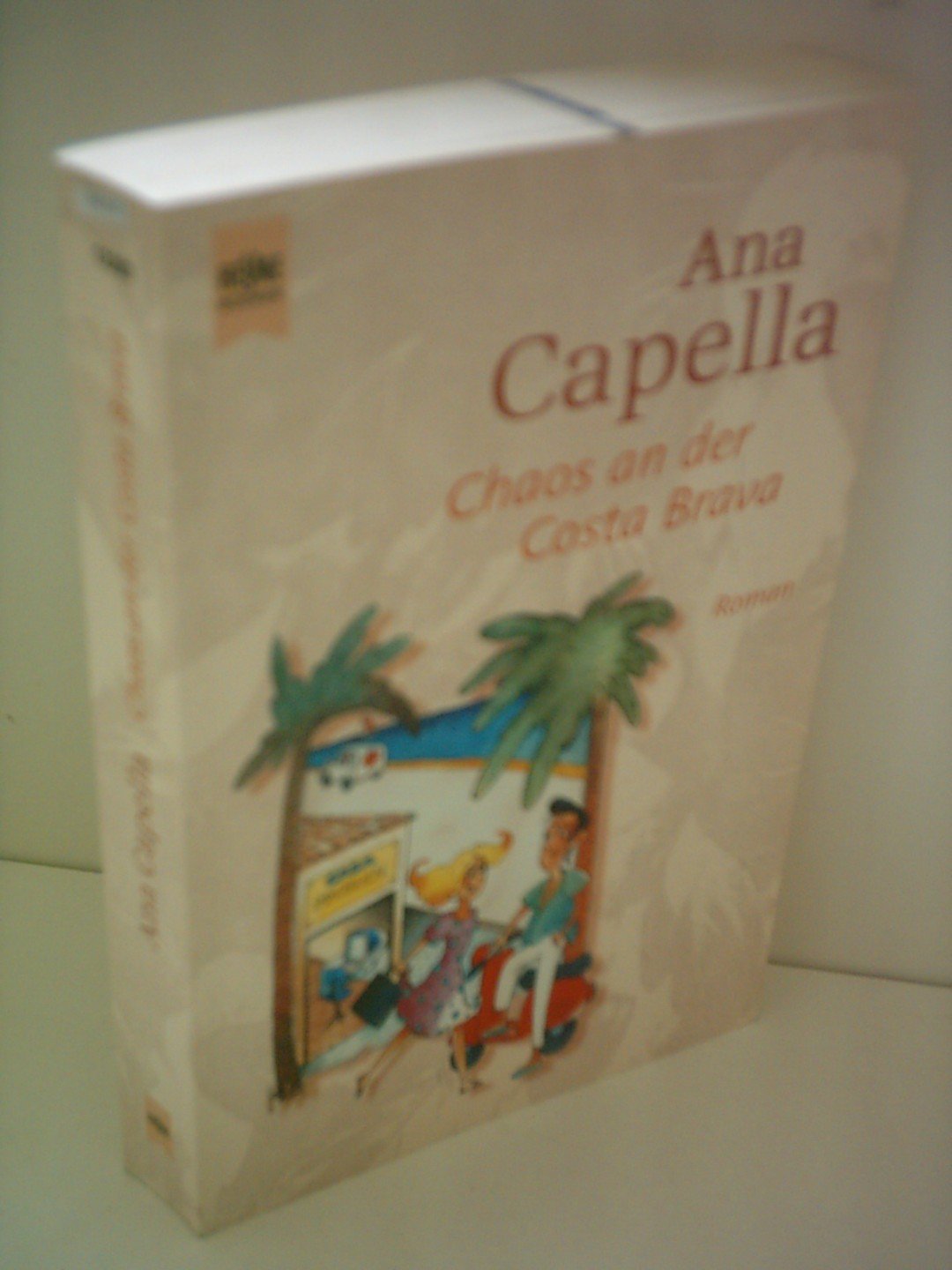 Chaos an der Costa Brava: Roman Books