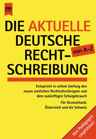 Die aktuelle deutsche Rechtschreibung von A-Z General education