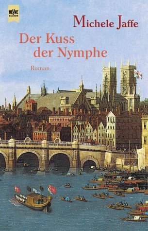 Der Kuss der Nymphe: Roman. Aus d. Amerikan. v. Claudia Müller (Heyne Allgemeine Reihe (01)) Books
