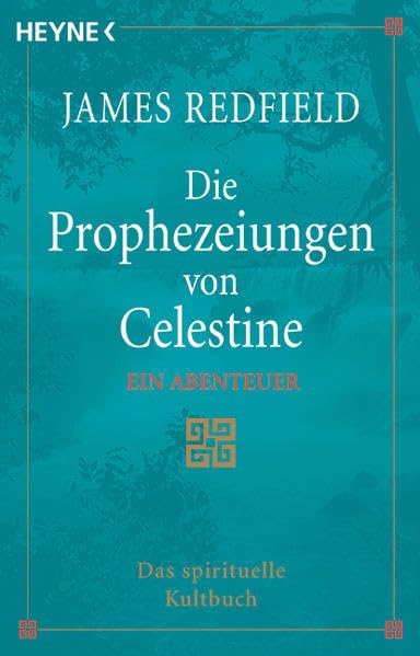 Die Prophezeiungen von Celestine. Ein Abenteuer Religion & Esotericism
