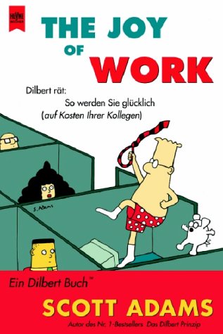 The Joy of Work. Dilbert rät: So werden Sie glücklich (auf Kosten Ihrer Kollegen) Books