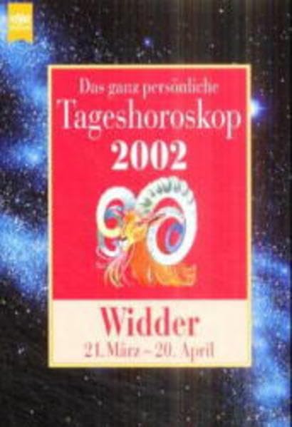 Das ganz persönliche Tageshoroskop 2002. Widder: 21. März bis 20. April (Heyne Tageshoroskop (14)) Books