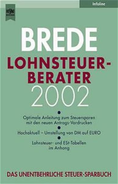 Lohnsteuerberater 2002: Optimale Anleitung zum Steuersparen mit den neuen Antrags-Vordrucken. Hochaktuell - Umstellung von DM auf EURO. Lohnsteuer- ... Anhang (Heyne Business (22) - Kompaktwissen) Business, Finance & Career