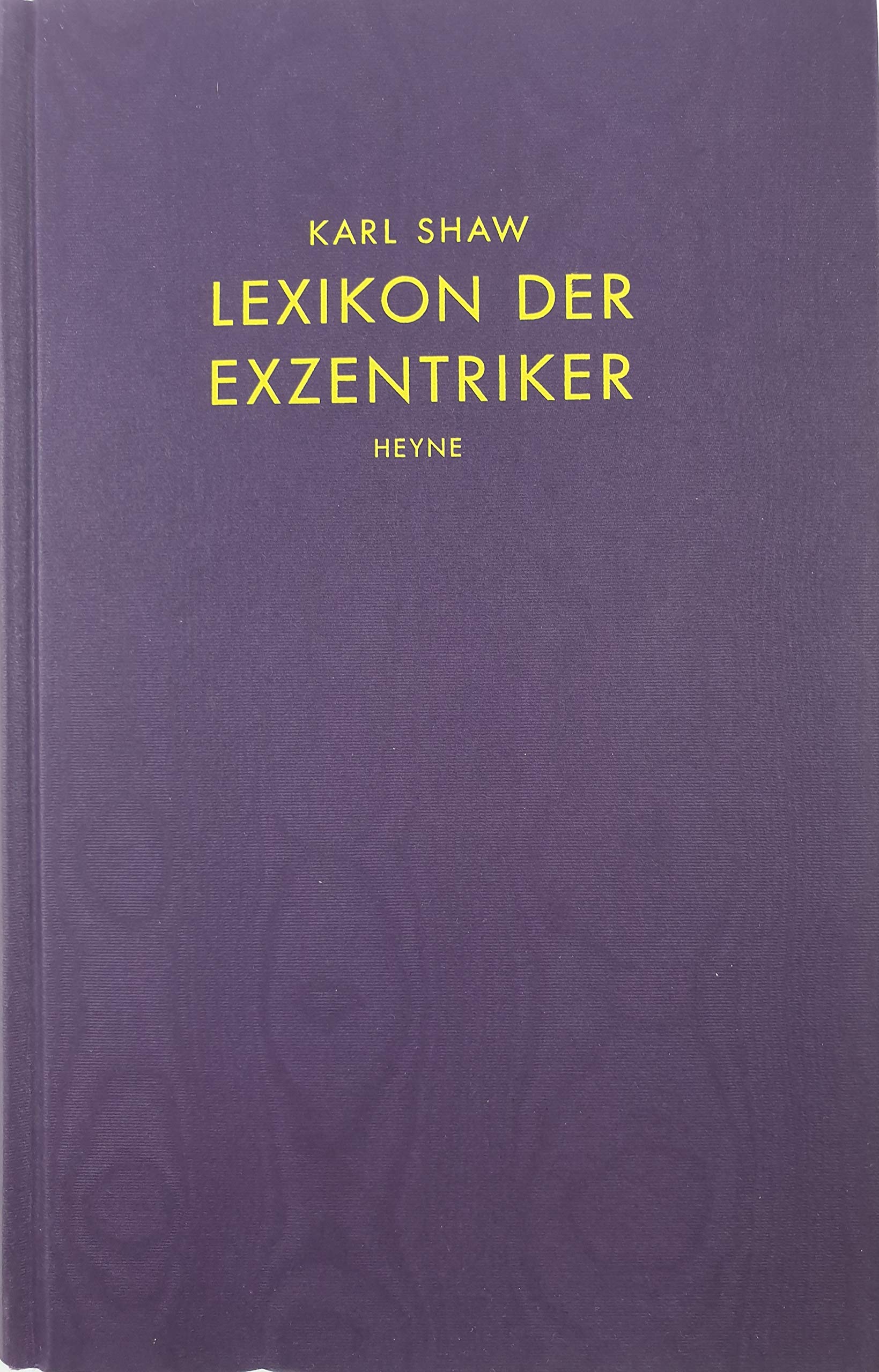 Lexikon der Exzentriker: Die schrägsten Vögel der Welt und ihre haarsträubenden Geschichten Learning & Reference