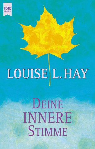 Deine innere Stimme. Neue Gedanken und Affirmationen zur Selbstheilung Self-help