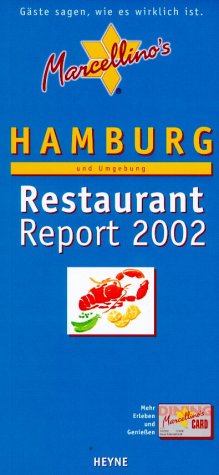 Marcellino's Restaurant Report, Hamburg und Umgebung 2002 Leisure, Home & Garden